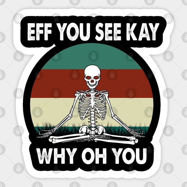 Eff you see kay why oh you Gift Sticker by salah_698